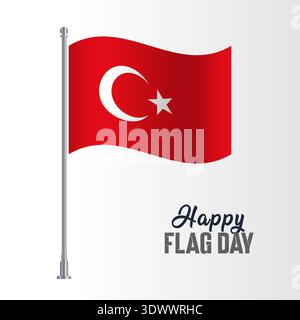 Turkey Flag Pole Vector Illustration Wavy Flag Pole Happy Flag Day, vector editable design, can be used for business or presentation design. Stock Vector