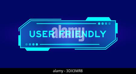 Futuristic hud banner that have word user friendly on user interface screen on blue background Stock Vector