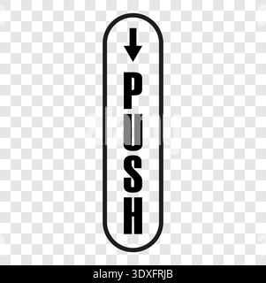 Vertical push sign label. Door direction symbol. Navigation Vector icon. Downward arrow. PUSH text. Entrance info. Stock Vector