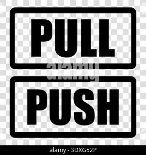 Pull push signs. Door instruction labels. Entrance direction Vector. Black frame rectangle set. Transparent grid pattern. Stock Vector