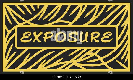 High contrast label with exposure text inside a scribble texture border in yellow and black Stock Vector