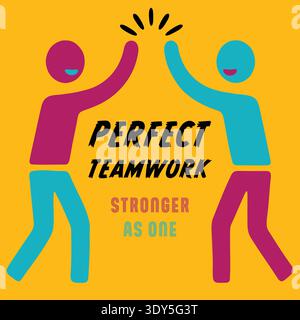 Colorful poster with two figures high fiving and the phrase perfect teamwork stronger as one Stock Vector