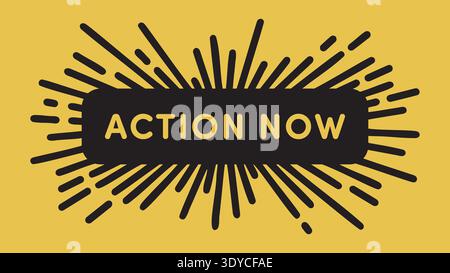 Yellow banner with action now text inside a black burst surrounded by radiating rays Stock Vector