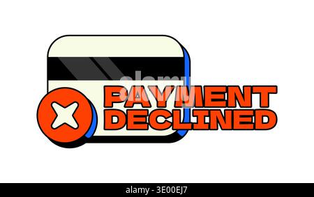 Payment declined error notice UI overlay alert illustration Stock Vector