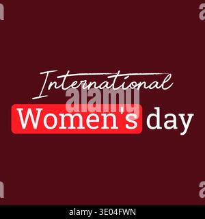 Minimalist graphic features bold white typography on a dark red background. The design includes a red banner highlight for Womens day and is perfect f Stock Vector
