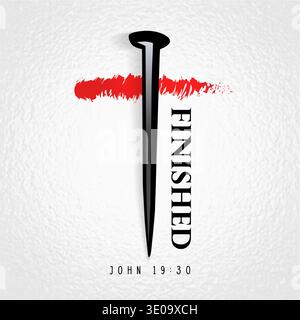 It is finished, John 19:30, cross with nail and blood. Christian Easter banner or t-shirt design with cross made with nail and blood shape. Vector Stock Vector