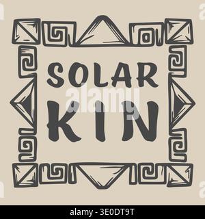 Decorative tile with solar kin text centered inside a geometric carved border pattern Stock Vector