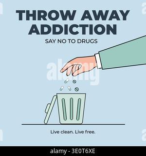 A flat vector illustration depicts a hand discarding pills into a trash bin. The educational image promotes addiction recovery with text urging people Stock Vector