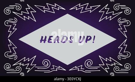 Dark banner with heads up text centered in a diamond with lightning bolt accents around the frame Stock Vector