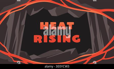 Dark rocky banner with heat rising text framed by glowing red lines suggesting hot magma Stock Vector