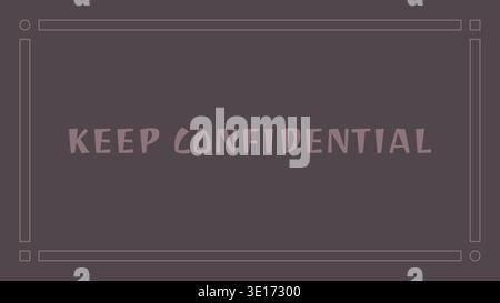 Dark notice plate with keep confidential text framed by thin corner marks Stock Vector
