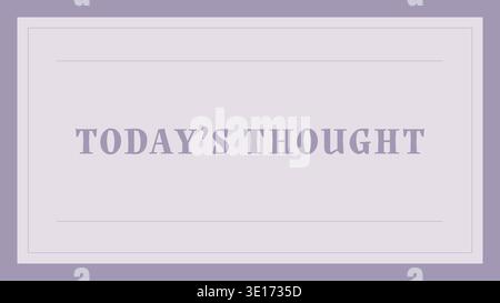 Simple note card with todays thought text inside a soft bordered rectangle in pale lavender Stock Vector