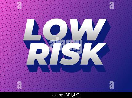 A graphic design featuring the bold text LOW RISK in a modern, three dimensional style. The background has a gradient from purple to blue with a dotte Stock Vector