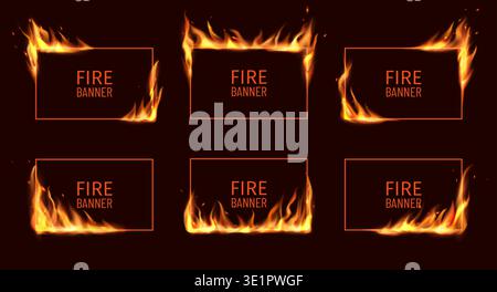Realistic burning rectangle fire frames with glow flames. Burning in hot flames rectangular realistic vector banners. Fiery and blazing frames or posters with burning corners and flying sparkles Stock Vector