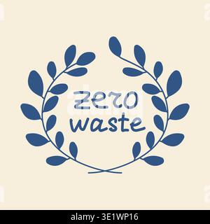 Laurel leaf wreath with zero waste typography doodle vector ecology design Stock Vector