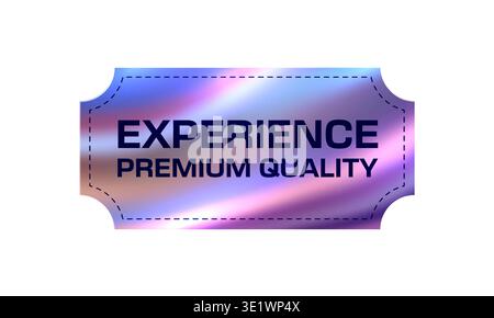 Metallic hologram Y2K experience premium quality sticker or label. Quality guarantee chrome iridescent tag, premium goods certification hologram vector sticker. Product authenticity certificate label Stock Vector