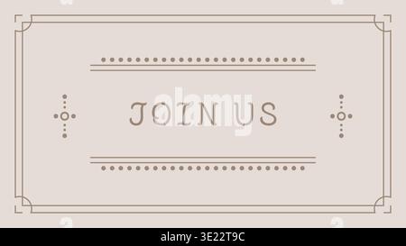 Elegant invitation style card featuring join us text centered between dotted and linear decorative accents within a thin border. Stock Vector