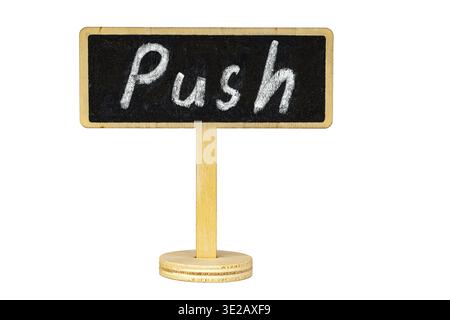 A charming handwritten chalk Push message written on a small blackboard sign mounted on a wooden stand, isolated on a clean white background with gene Stock Photo