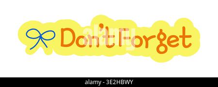 Dont forget hand drawn line sticker illustration Stock Vector