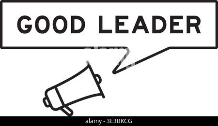 Megaphone icon with speech bubble in word good leadership on white background Stock Vector