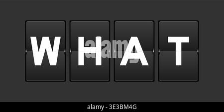 Black color analog flip board with word what on gray background Stock Vector