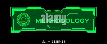 Green color of futuristic hud banner that have word methodology on user interface screen on black background Stock Vector
