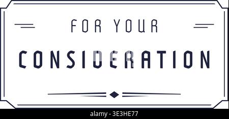 Decorative rectangular title card featuring for your consideration text centered inside a thin ornamental border with simple divider accents. Stock Vector