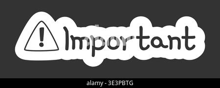 Important black and white line drawing sticker Stock Vector