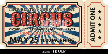 Vintage circus ticket with The Greatest Show on Earth text. Retro admit one coupon with sunburst background and marquee typography. Stock Vector