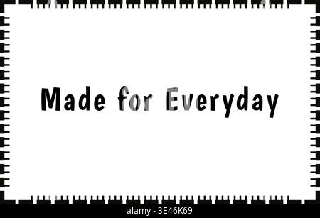 Minimal rectangular card featuring made for everyday text centered within a simple stitched style border on a plain background. Stock Vector
