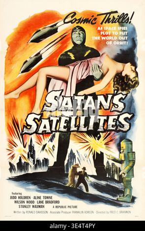 This vintage 1950s movie poster for "Satan's Satellites" advertises "Cosmic Thrills!" with a scene featuring a menacing space spy carrying a distressed woman, coupled with destructive spaceships and a giant robot in front of a city under attack. The film stars Judd Holdren and Aline Towne, directed by Fred C. Brannon. Stock Photo