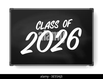 Class 2026 chalkboard sign, graduation celebration, proud academic milestone. School poster, senior announcement, college banner, education promo Stock Vector