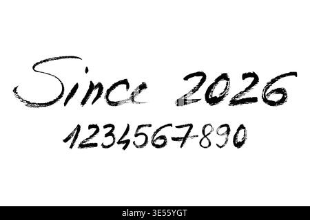 Hand drawn Since 2026 Lettering with Numbers Set in Brush Style. Grunge vector hand written script lettering numbers Stock Vector