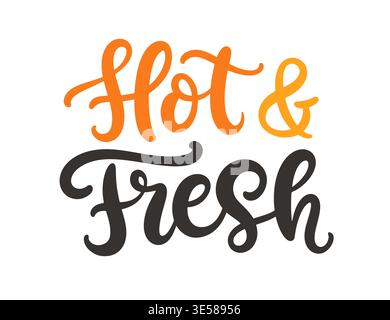 Hot and Fresh hand lettering modern calligraphy Stock Vector