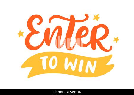 Enter to Win hand lettering promotions banner Stock Vector