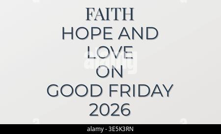 Faith Hope Love Good Friday 2026 design Stock Vector