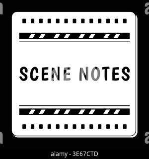 Bold title card illustration featuring scene notes text centered inside a film strip inspired notepad frame on a dark background. Stock Vector