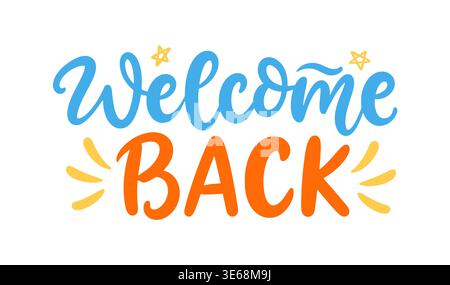 Welcome Back hand lettering. School, party banner Stock Vector