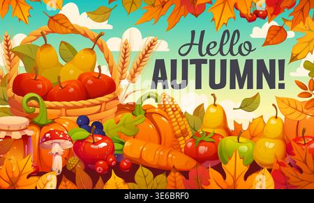 Hello autumn fall season banner with leaves, full harvest basket of apples, pears and grapes surrounded by pumpkins, corn, carrots, tomatoes and mushrooms crop. Vector seasonal abundance celebration Stock Vector