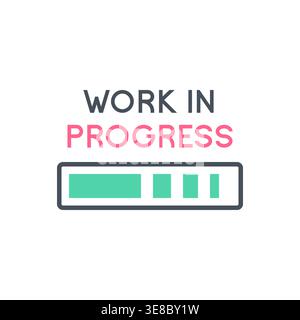 WORK IN PROGRESS Icon with Progress Bar and Highlight Text Vector Illustration Stock Vector