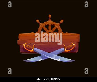 Cartoon pirate wooden emblem with ship wheel and crossed sabers. Vector heraldry icon, fantasy game asset, heraldic sign with wooden board and metal weapons. Nautical adventure wood signage or banner Stock Vector