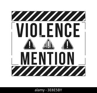 Violence mention warning black and white label sign Stock Vector