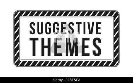 Suggestive themes content warning black and white label sign Stock Vector