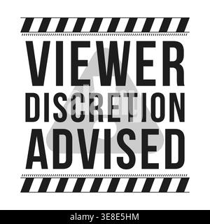 Viewer discretion advised black and white label sign Stock Vector