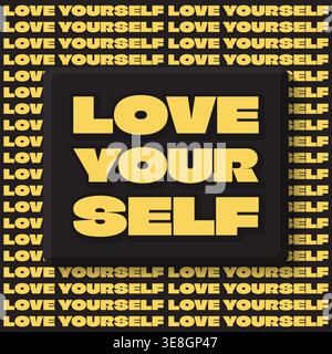 Love yourself motivational quote poster vector illustration. Stock Vector