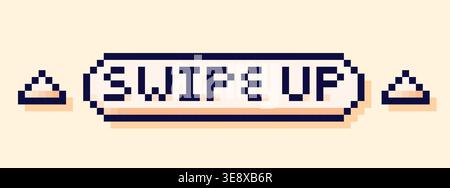 Swipe up pixel art white button and two arrows. Stock Vector