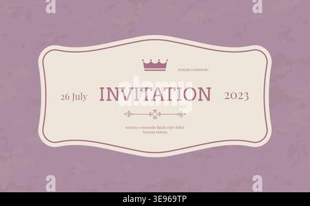 Label frame. Retro invite card. Invitation border. Event traditional celebration. Wedding and anniversary holiday. Elegant crown. Classic ceremony background. Vector vintage banner template design Stock Vector