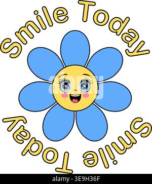 cartoon flower with a smiley face and the text Smile Today. Stock Vector