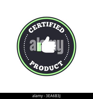 Certified Product Badge with Green Thumbs Up Icon and Dark Circle Vector Illustration Stock Vector