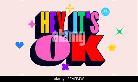 Hey, it is Ok. Funny banner, speech bubble Stock Vector